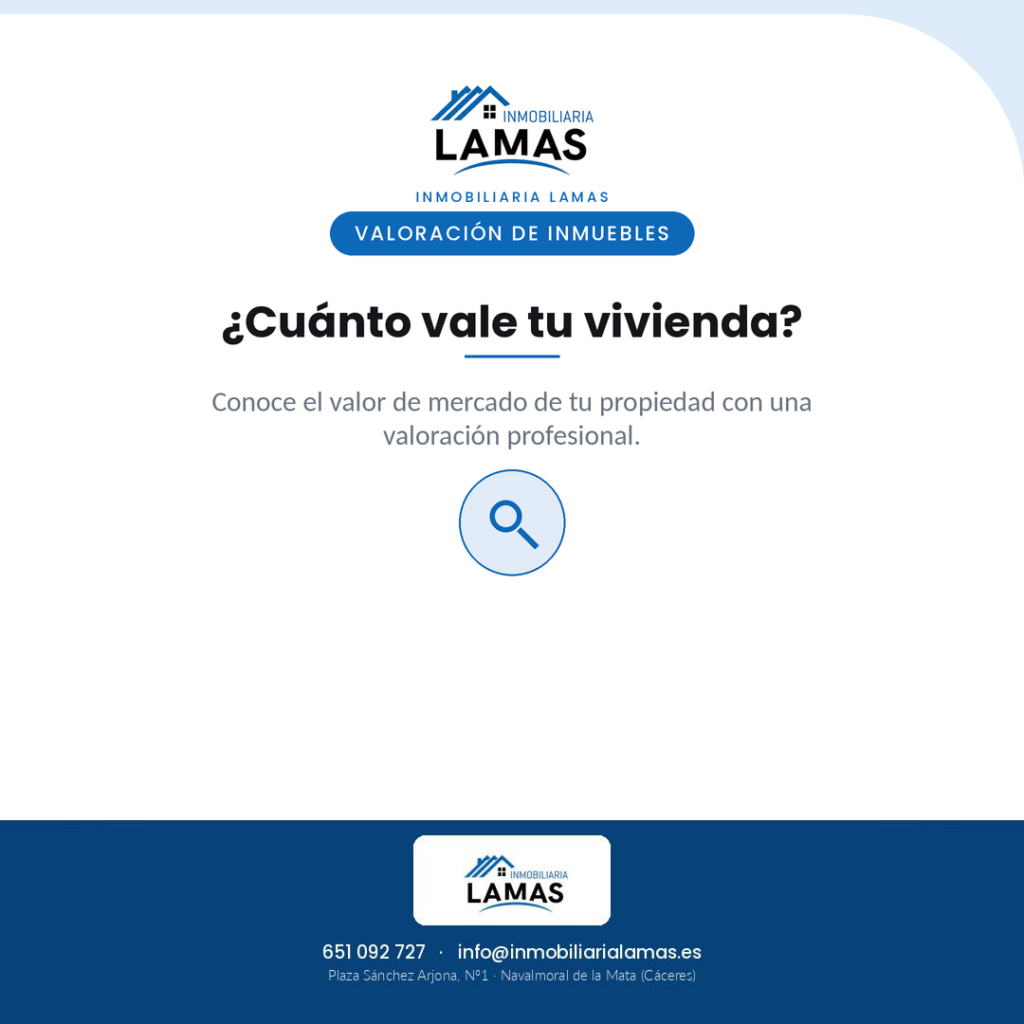 ¿Cuánto vale tu vivienda? – Inmobiliaria Lamas, Navalmoral de la Mata